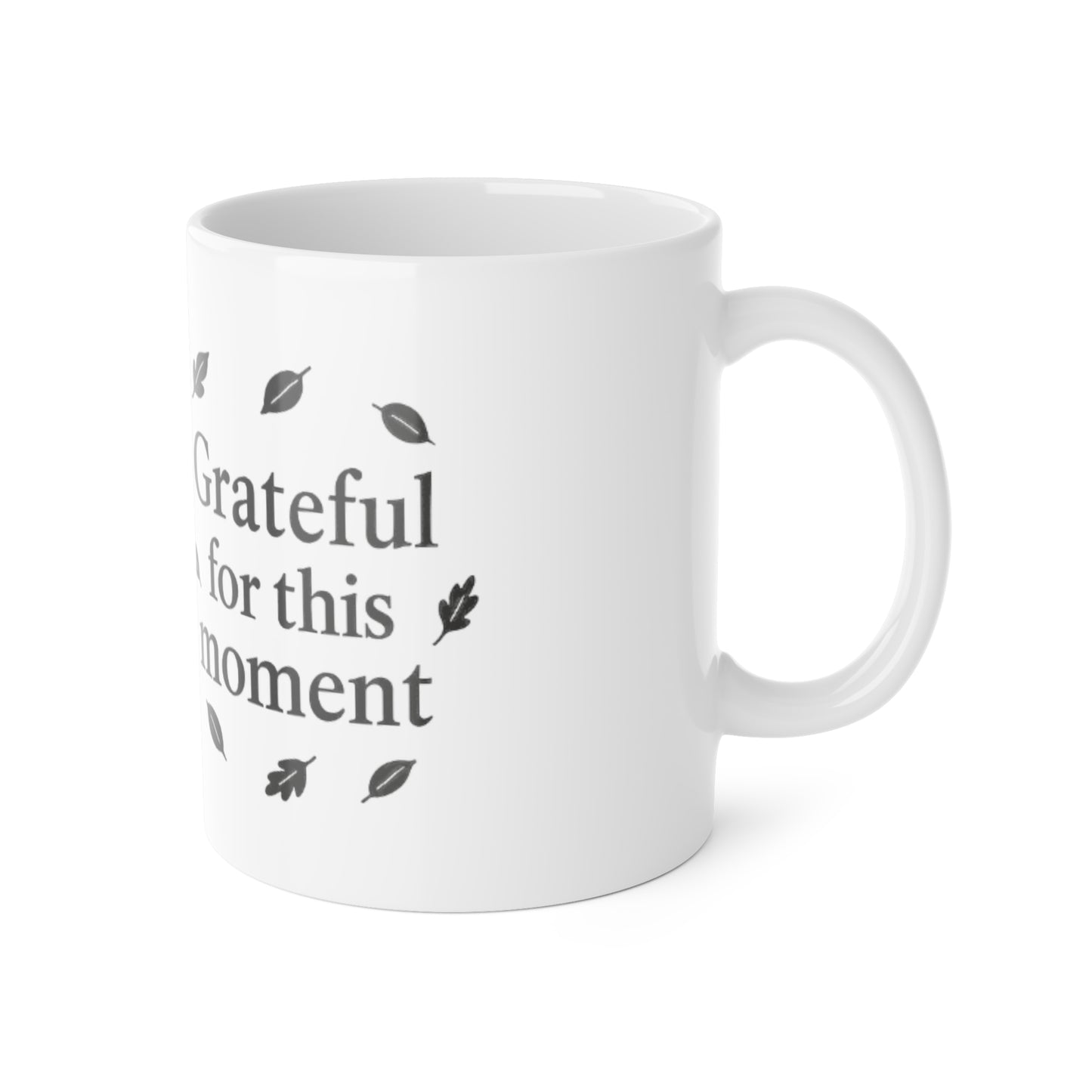 Grateful Moments Mug, Coffee Cup, Thoughtful Gift, Inspirational Drinkware, Home or Office Decor, Self-Care Present