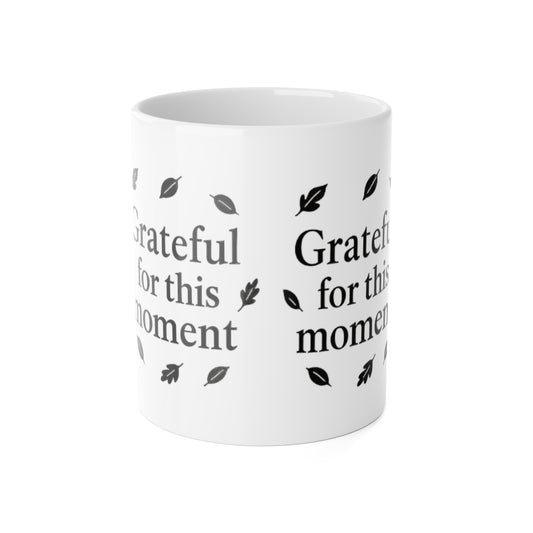 Grateful Moments Mug, Coffee Cup, Thoughtful Gift, Inspirational Drinkware, Home or Office Decor, Self-Care Present