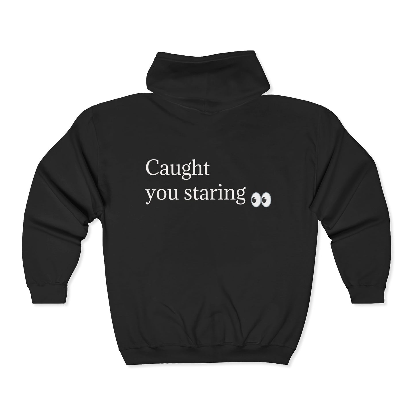 Caught You Staring 👀 Hoodie – Flirty Back Print Sweatshirt for Cozy Unisex Zip-Up Hoodie